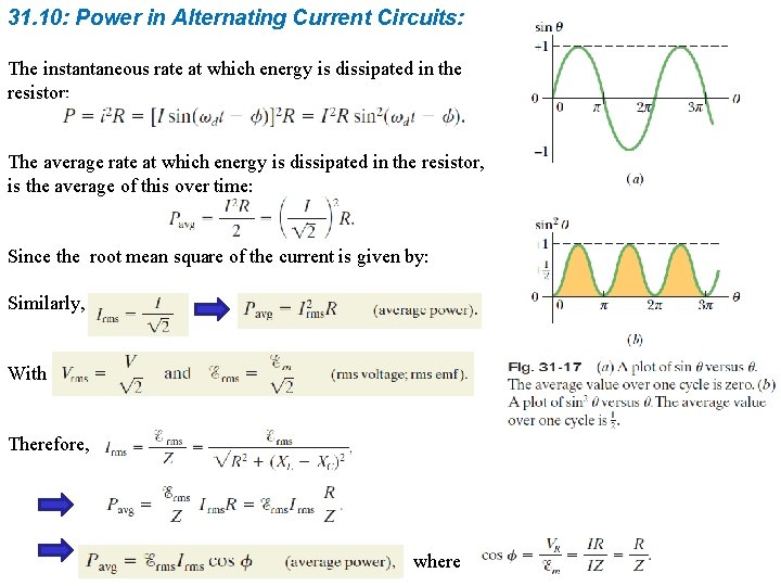 31. 10: Power in Alternating Current Circuits: The instantaneous rate at which energy is