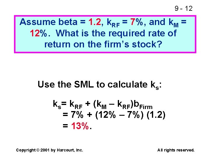 9 - 12 Assume beta = 1. 2, k. RF = 7%, and k.