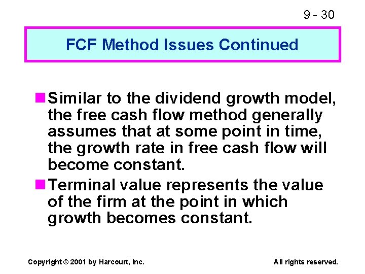 9 - 30 FCF Method Issues Continued n Similar to the dividend growth model,