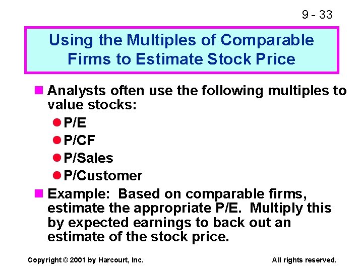 9 - 33 Using the Multiples of Comparable Firms to Estimate Stock Price n