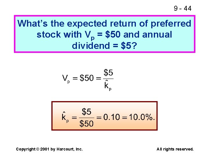 9 - 44 What’s the expected return of preferred stock with Vp = $50