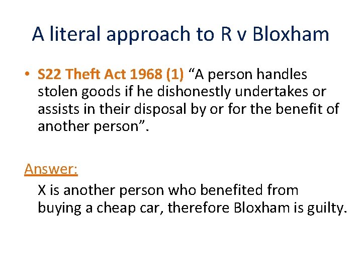 A literal approach to R v Bloxham • S 22 Theft Act 1968 (1)