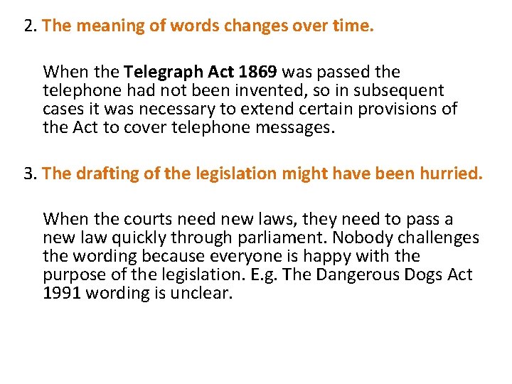 2. The meaning of words changes over time. When the Telegraph Act 1869 was