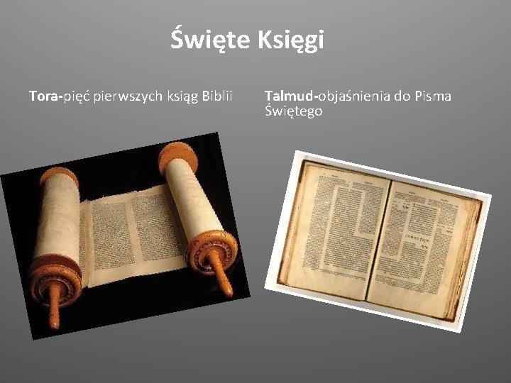 Święte Księgi Tora-pięć pierwszych ksiąg Biblii Talmud-objaśnienia do Pisma Świętego 