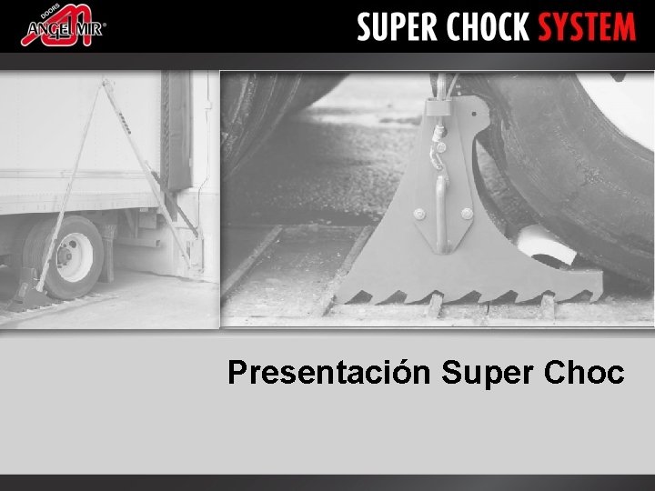 Presentación Super Choc 