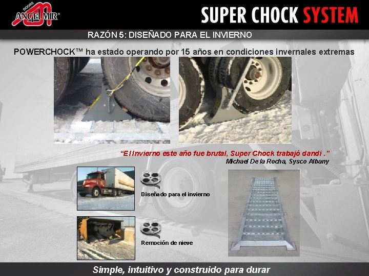 RAZÓN 5: DISEÑADO PARA EL INVIERNO POWERCHOCK™ ha estado operando por 15 años en