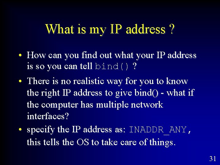 What is my IP address ? • How can you find out what your