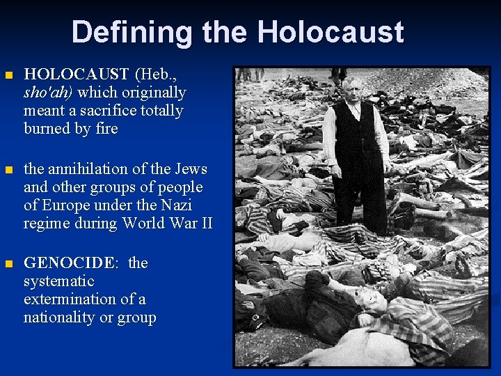 Defining the Holocaust n HOLOCAUST (Heb. , sho'ah) which originally meant a sacrifice totally