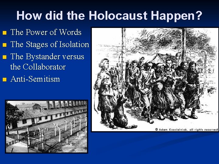 How did the Holocaust Happen? n n The Power of Words The Stages of