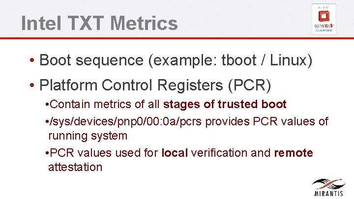 Intel TXT Metrics • Boot sequence (example: tboot / Linux) • Platform Control Registers Intel TXT Metrics • Boot sequence (example: tboot / Linux) • Platform Control Registers