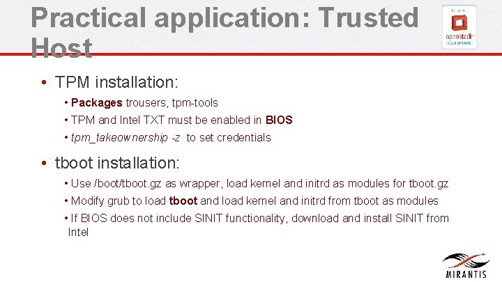 Practical application: Trusted Host • TPM installation: • Packages trousers, tpm-tools • TPM and Practical application: Trusted Host • TPM installation: • Packages trousers, tpm-tools • TPM and