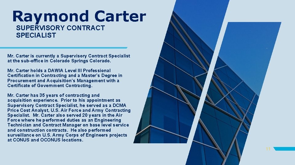 Raymond Carter SUPERVISORY CONTRACT SPECIALIST Mr. Carter is currently a Supervisory Contract Specialist at