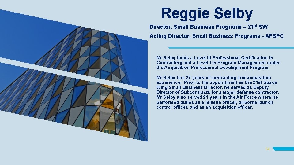 Reggie Selby Director, Small Business Programs – 21 st SW Acting Director, Small Business