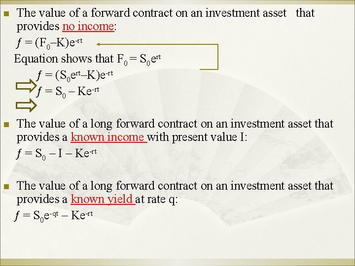 n The value of a forward contract on an investment asset that provides no