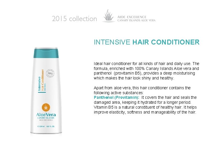 INTENSIVE HAIR CONDITIONER Ideal hair conditioner for all kinds of hair and daily use.
