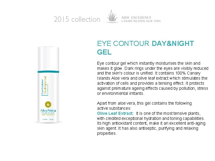 EYE CONTOUR DAY&NIGHT GEL Eye contour gel which instantly moisturises the skin and makes