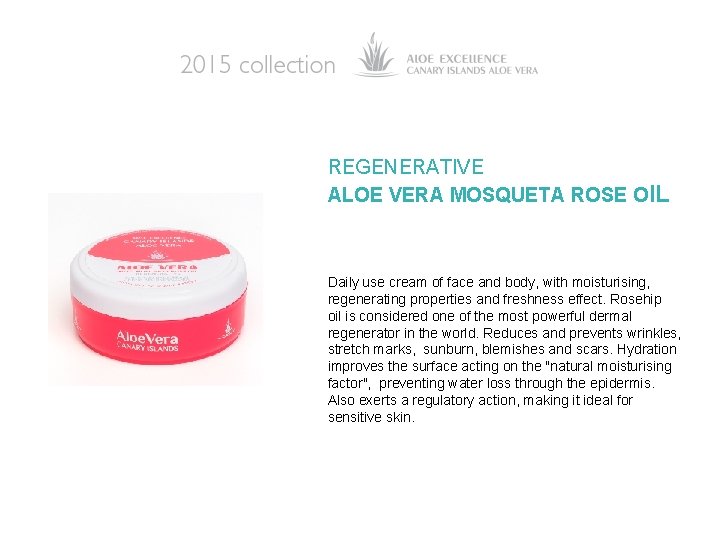 REGENERATIVE ALOE VERA MOSQUETA ROSE OIL Daily use cream of face and body, with