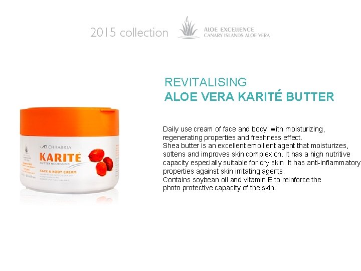 REVITALISING ALOE VERA KARITÉ BUTTER Daily use cream of face and body, with moisturizing,