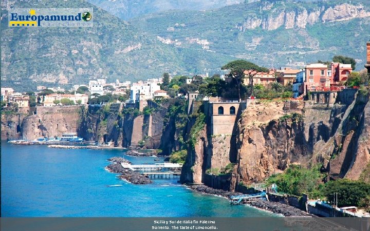 Sicilia y Sur de Italia fin Palermo Sorrento: The taste of Limoncello. 