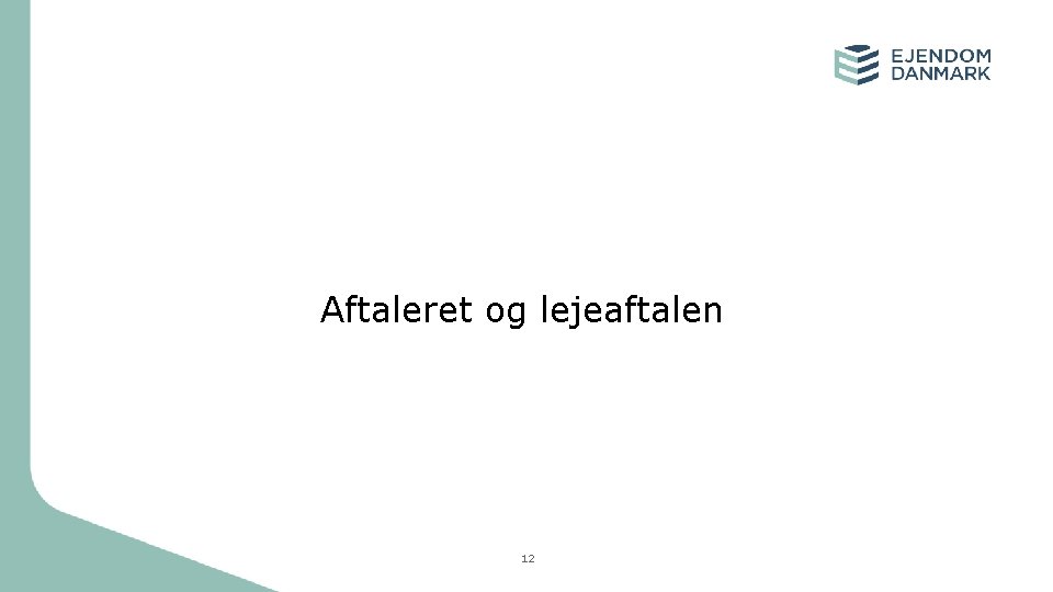 Aftaleret og lejeaftalen 12 Aftaleret og lejeaftalen 12