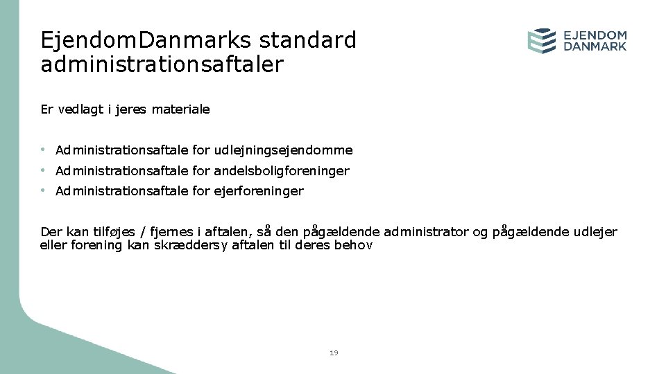 Ejendom. Danmarks standard administrationsaftaler Er vedlagt i jeres materiale • Administrationsaftale for udlejningsejendomme • Ejendom. Danmarks standard administrationsaftaler Er vedlagt i jeres materiale • Administrationsaftale for udlejningsejendomme •