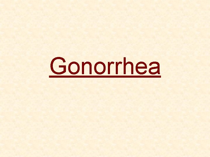 Gonorrhea 