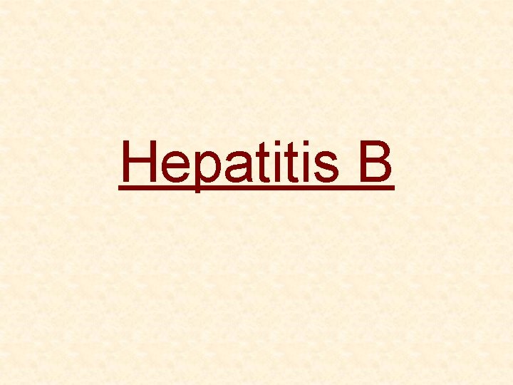 Hepatitis B 