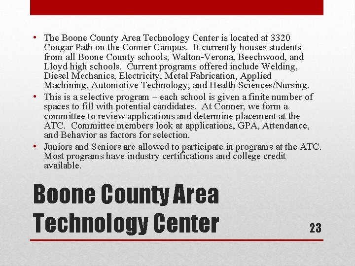  • The Boone County Area Technology Center is located at 3320 Cougar Path