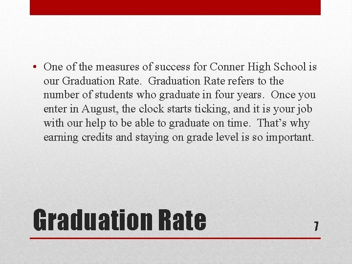  • One of the measures of success for Conner High School is our