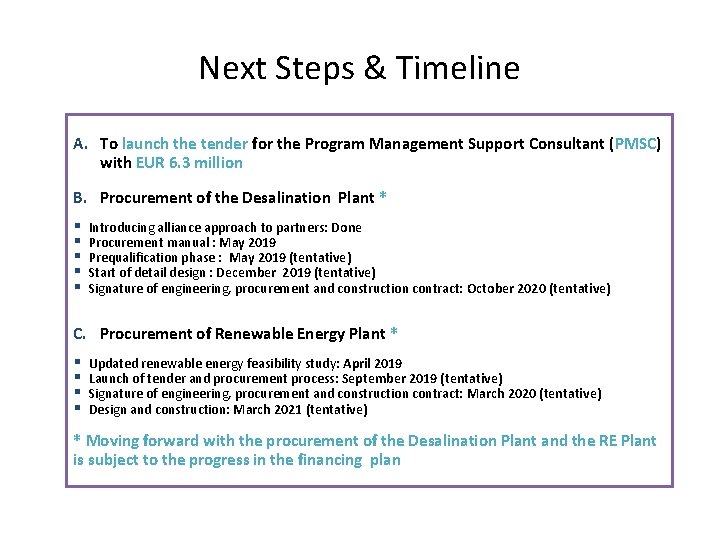 Next Steps & Timeline A. To launch the tender for the Program Management Support Next Steps & Timeline A. To launch the tender for the Program Management Support