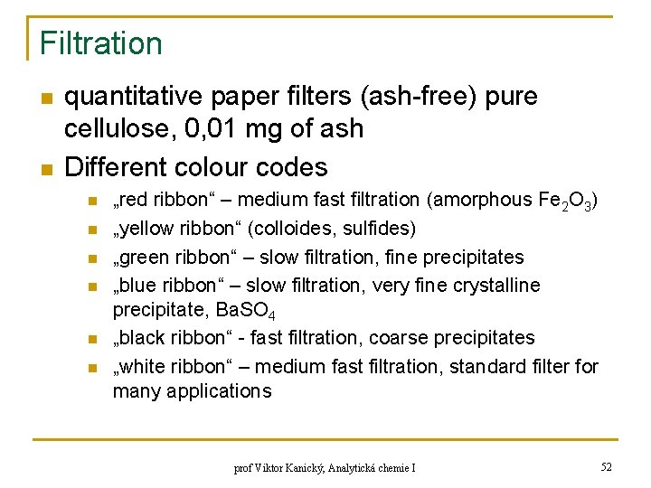 Filtration n n quantitative paper filters (ash-free) pure cellulose, 0, 01 mg of ash