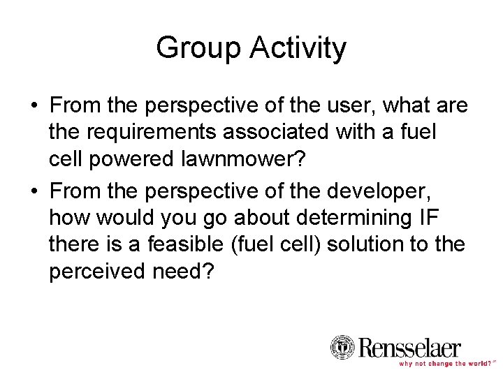 Group Activity • From the perspective of the user, what are the requirements associated