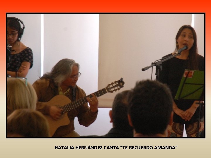 NATALIA HERNÁNDEZ CANTA “TE RECUERDO AMANDA” 