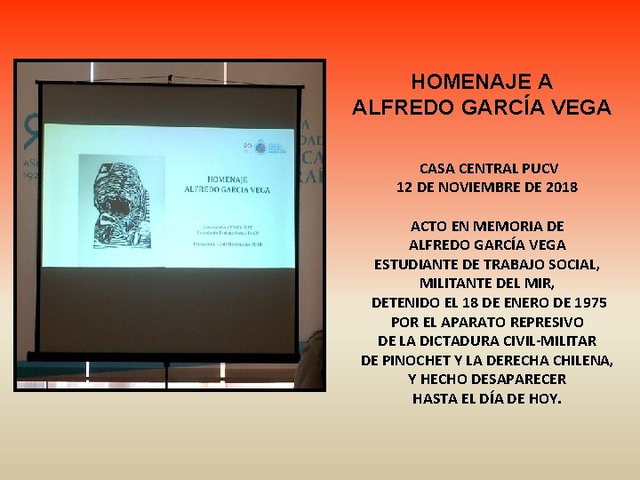 HOMENAJE A ALFREDO GARCÍA VEGA CASA CENTRAL PUCV 12 DE NOVIEMBRE DE 2018 ACTO