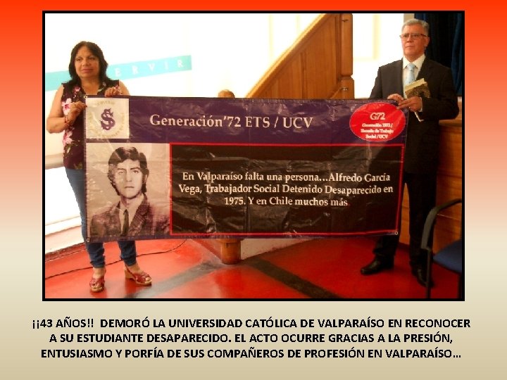 ¡¡ 43 AÑOS!! DEMORÓ LA UNIVERSIDAD CATÓLICA DE VALPARAÍSO EN RECONOCER A SU ESTUDIANTE