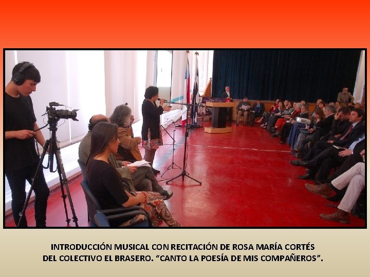 INTRODUCCIÓN MUSICAL CON RECITACIÓN DE ROSA MARÍA CORTÉS DEL COLECTIVO EL BRASERO. “CANTO LA