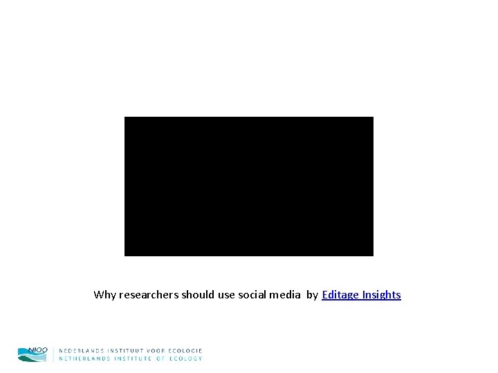 Why researchers should use social media by Editage Insights 