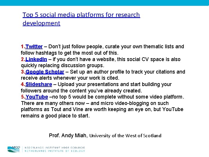 Top 5 social media platforms for research development 1. Twitter – Don’t just follow