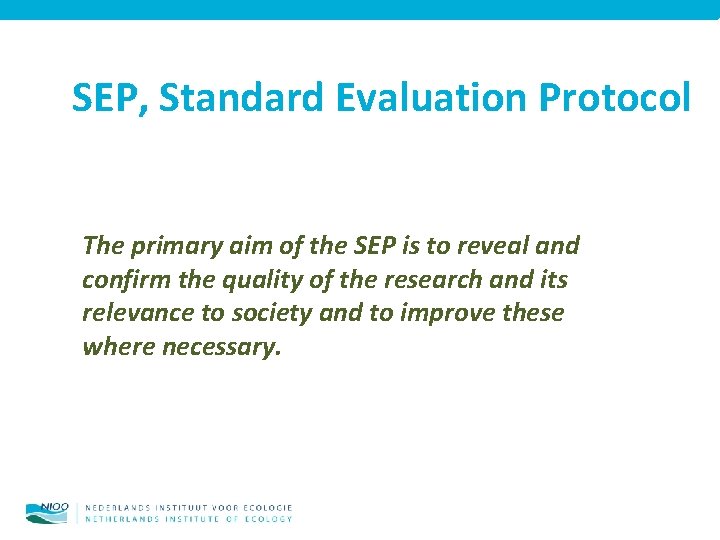 SEP, Standard Evaluation Protocol The primary aim of the SEP is to reveal and