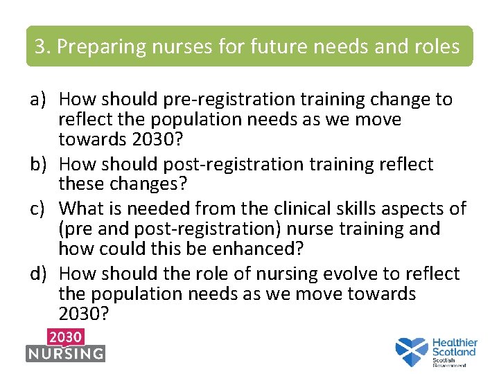 3. Preparing nurses for future needs and roles a) How should pre-registration training change