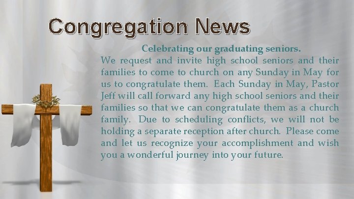 Congregation News Celebrating our graduating seniors. We request and invite high school seniors and