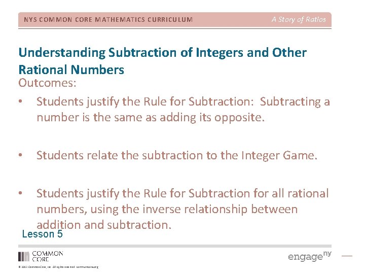 NYS COMMON CORE MATHEMATICS CURRICULUM A Story of Ratios Understanding Subtraction of Integers and