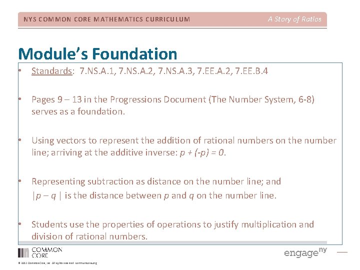 NYS COMMON CORE MATHEMATICS CURRICULUM A Story of Ratios Module’s Foundation • Standards: 7.