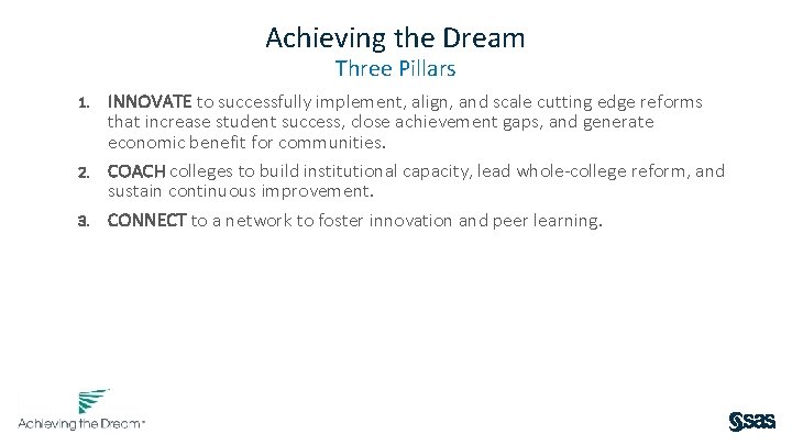 Achieving the Dream Three Pillars INNOVATE to successfully implement, align, and scale cutting edge