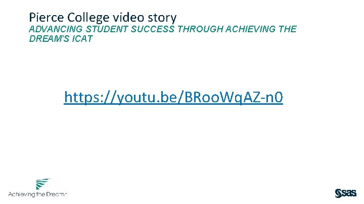 Pierce College video story ADVANCING STUDENT SUCCESS THROUGH ACHIEVING THE DREAM’S ICAT https: //youtu.