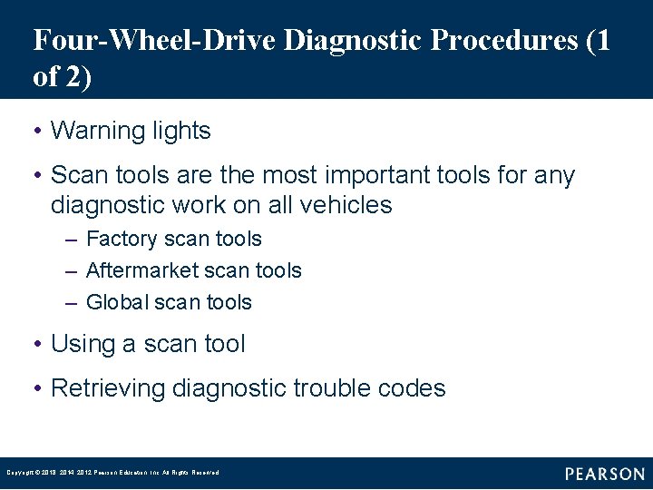 Four-Wheel-Drive Diagnostic Procedures (1 of 2) • Warning lights • Scan tools are the