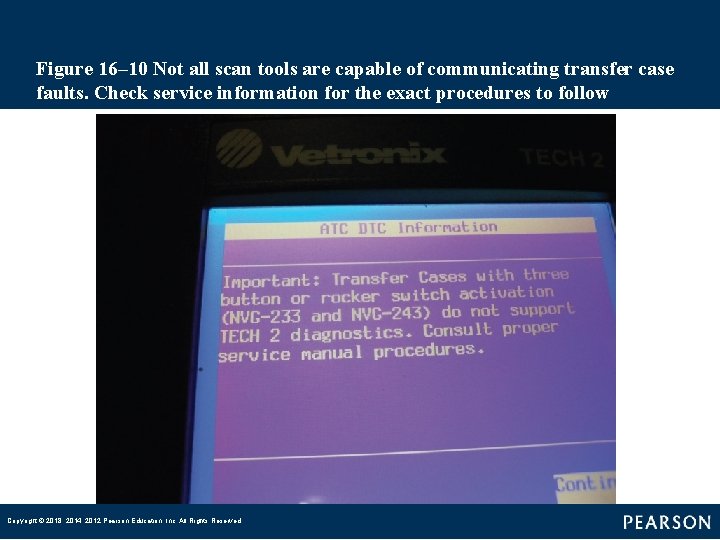 Figure 16– 10 Not all scan tools are capable of communicating transfer case faults.