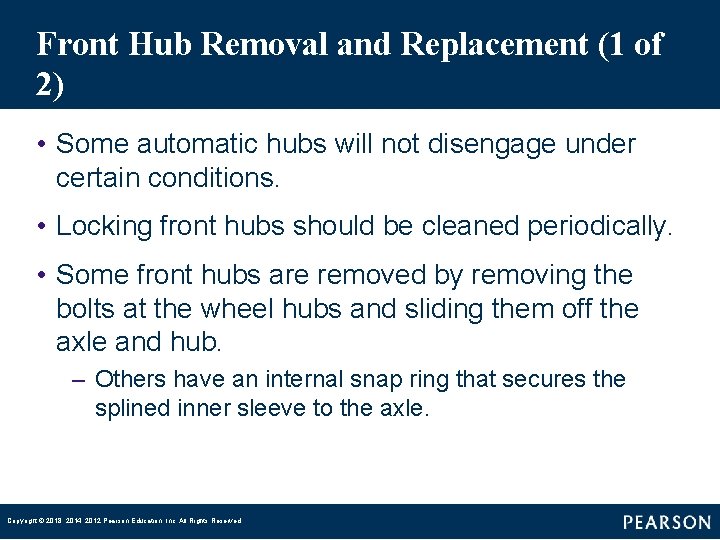 Front Hub Removal and Replacement (1 of 2) • Some automatic hubs will not