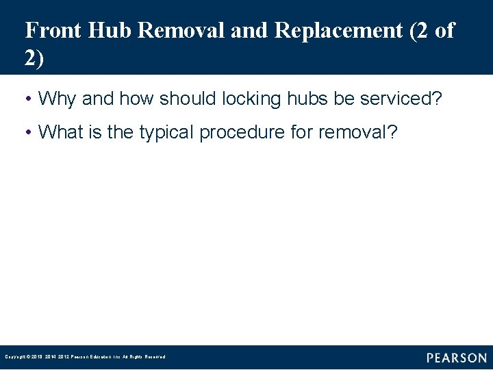 Front Hub Removal and Replacement (2 of 2) • Why and how should locking