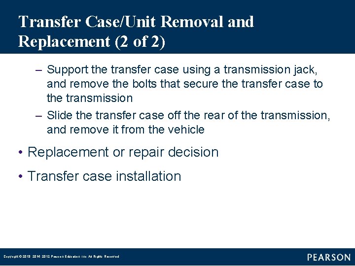 Transfer Case/Unit Removal and Replacement (2 of 2) – Support the transfer case using